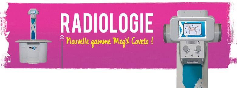 Les appareils de radiologie MegX Coveto